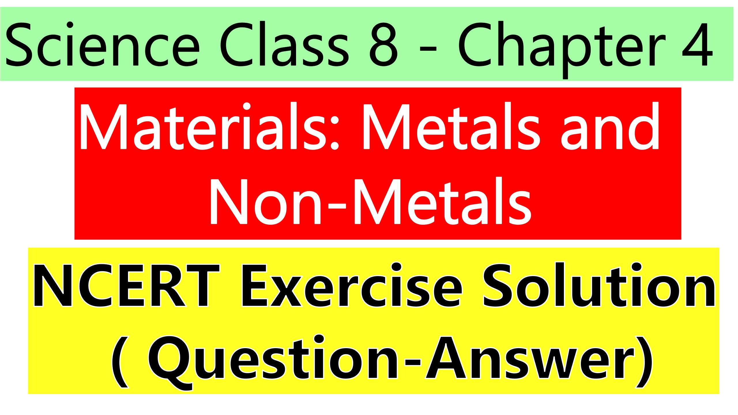 Science Class 8 - Chapter 4 - Materials Metals and Non-Metals - NCERT Exercise Solution ( Question-Answer)