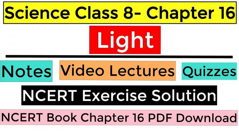Science Class 8- Chapter 16- Light - Notes, Video Lectures, NCERT Exercise Solution, Quizzes, NCERT Book Chapter 16 PDF Download