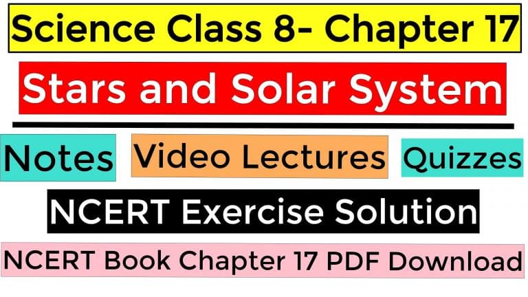 Science Class 8- Chapter 17- Stars and Solar System - Notes, Video Lectures, NCERT Exercise Solution, Quizzes, NCERT Book chapter 17 PDF download