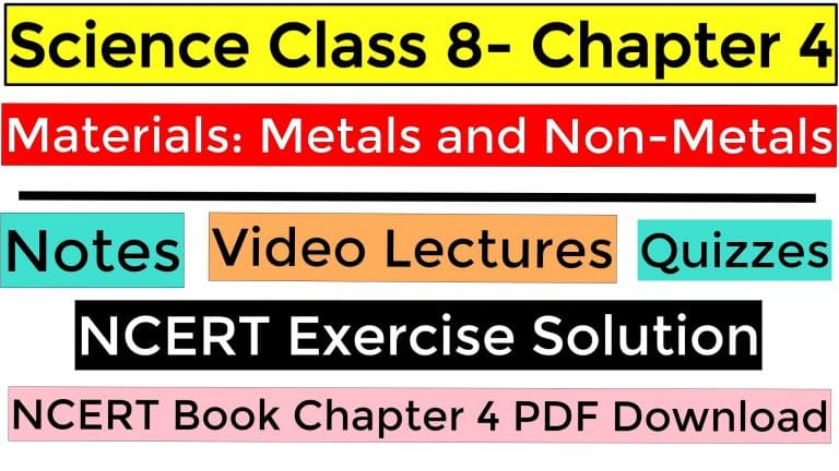 Science Class 8- Chapter 4- Materials Metals and Non-Metals - Notes, Video Lectures, NCERT Exercise Solution, Quizzes, NCERT Book Chapter 4 PDF Download