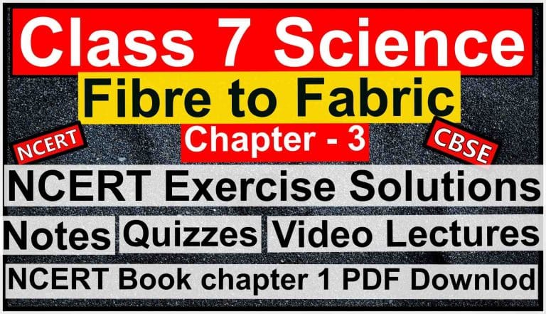 Class 7 Science - Chapter 3 - Fibre to Fabric