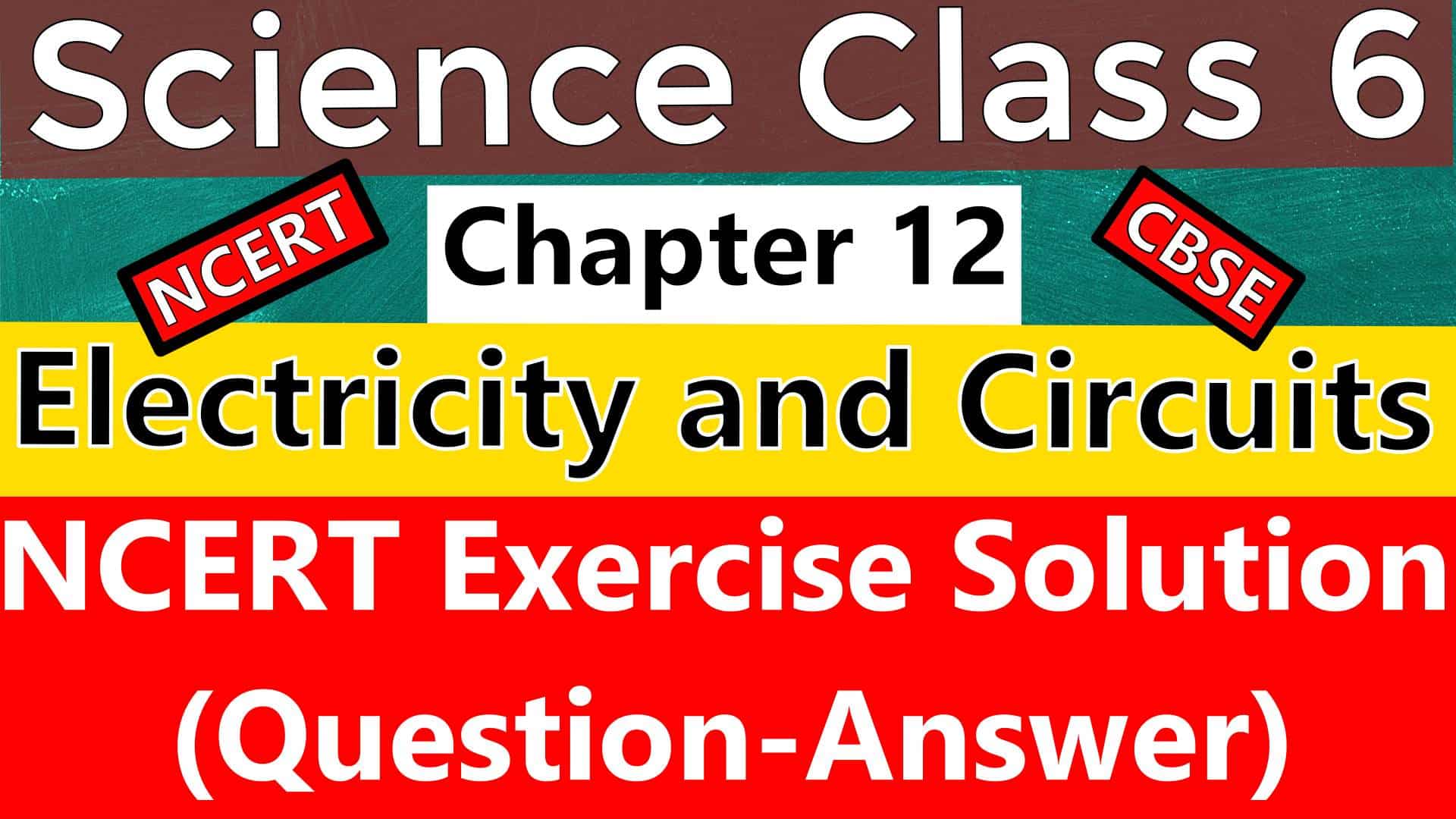 CBSE Science Class 6 - Chapter 12 -Electricity and Circuits - NCERT Exercise Solution (Question-Answer)