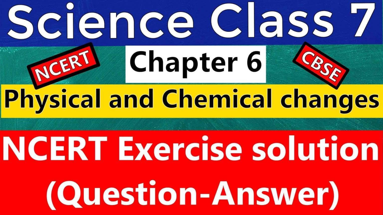 science-class-7-chapter-6-physical-and-chemical-changes-ncert