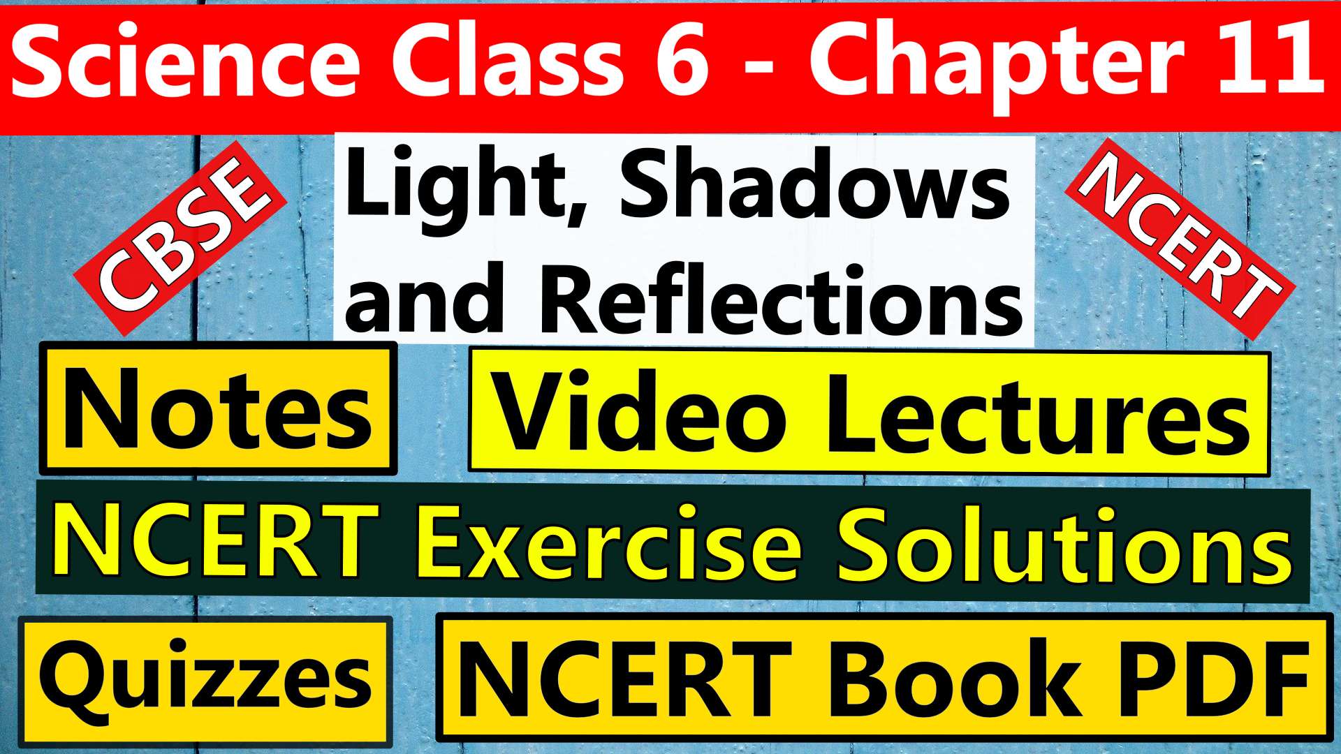 Science Class 6 - Chapter 11 -Light, Shadows and Reflections