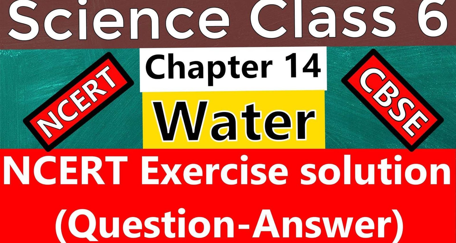 Science class 6 - Chapter 14 -Water -NCERT Exercise Solutions (Question-Answer)