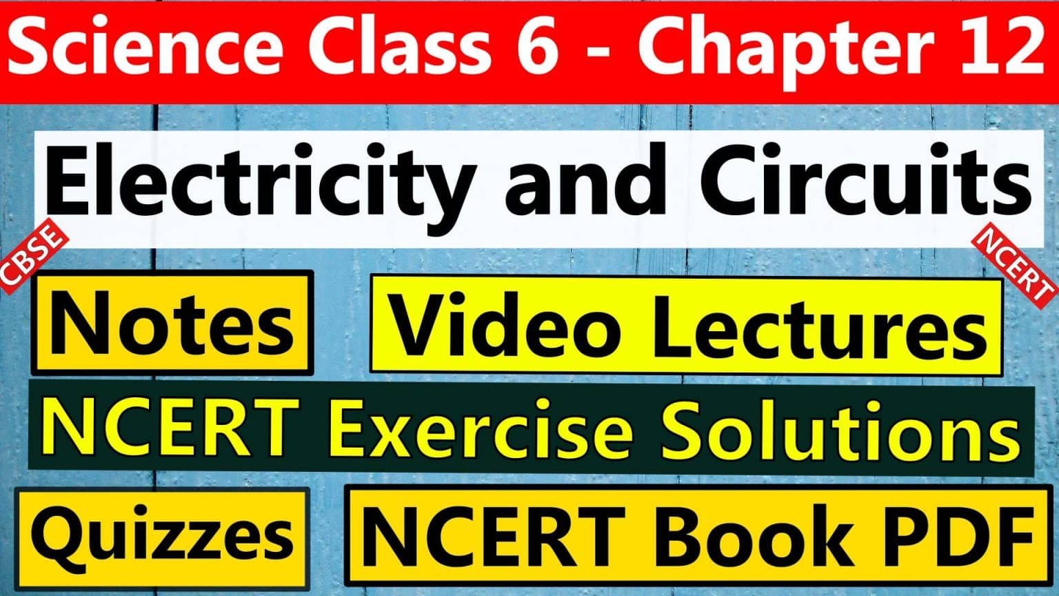 Science Class 6 Chapter 12 Electricity And Circuits NCERT Solution-Notes.